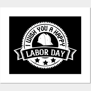 I wish you a happy labor day Posters and Art